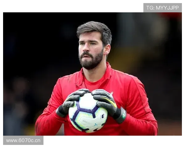 阿利松：英超金手套+欧冠最佳门将+FIFA最佳门将加身